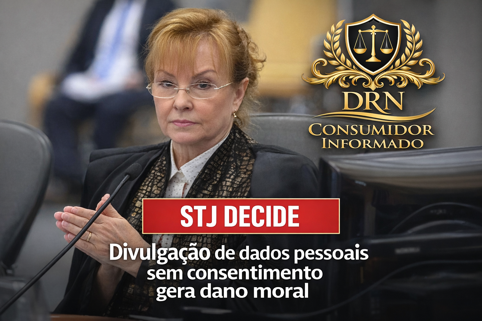 STJ decide: uso indevido de dados pessoais gera dano moral ao consumidor