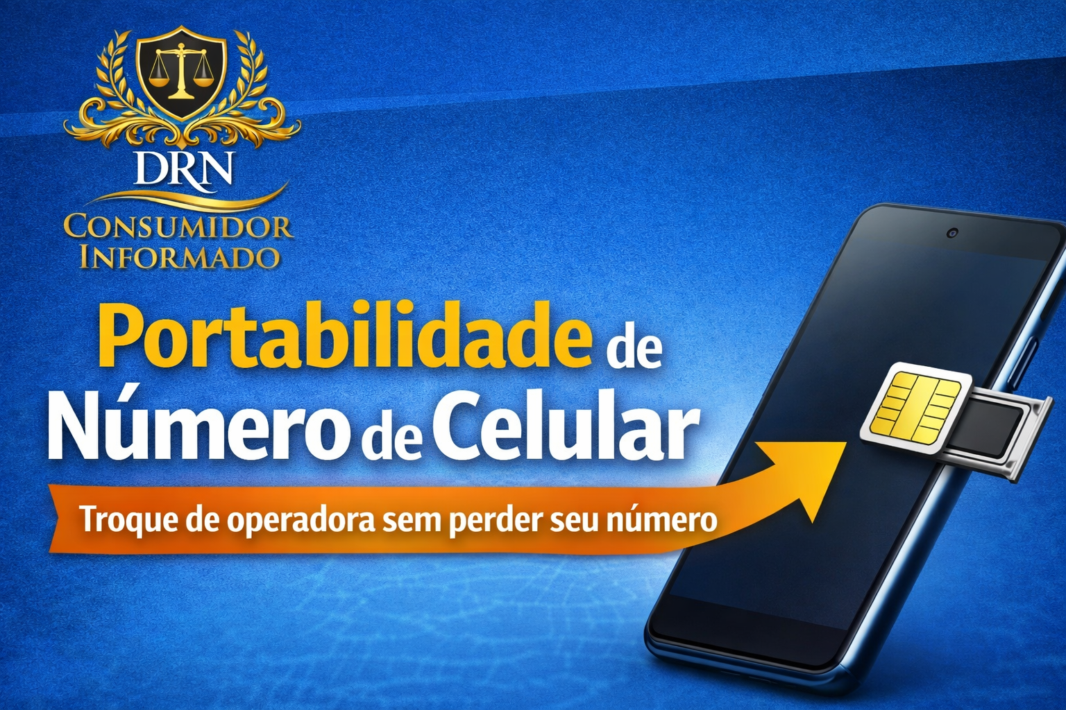 Portabilidade de Número de Celular: Entenda Seus Direitos e Como Fazer Sem Perder Seu Número