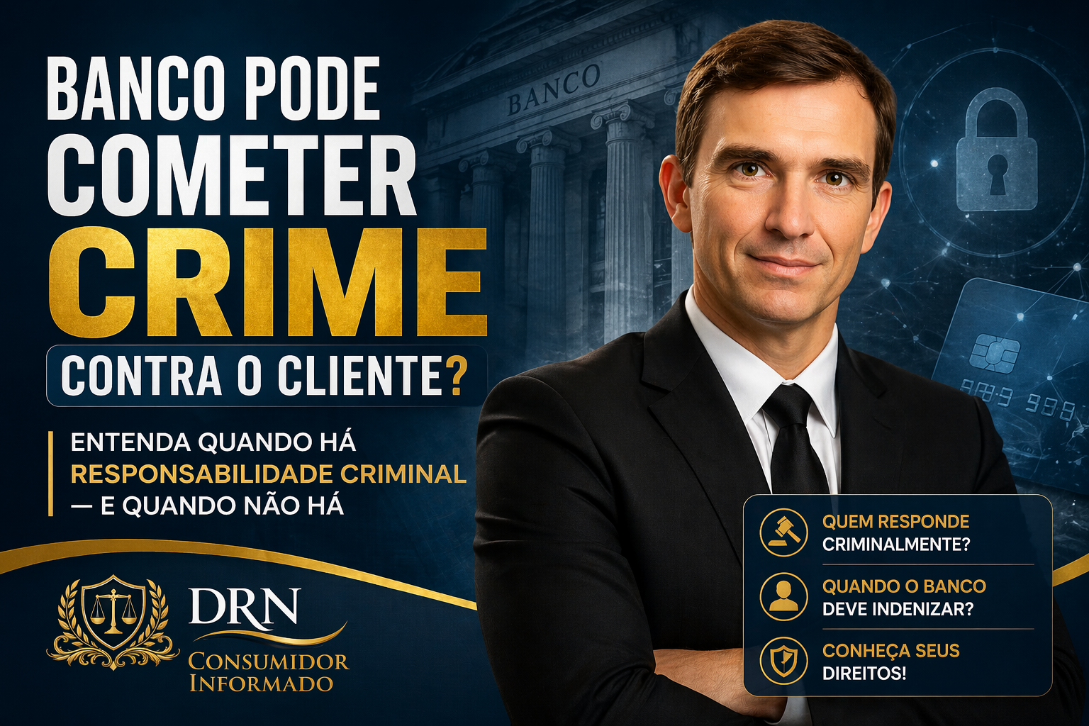 Banco pode ser responsabilizado criminalmente por fraude contra o cliente? Entenda o que diz a lei.